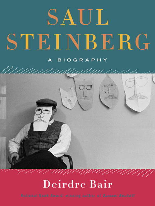 Title details for Saul Steinberg by Deirdre Bair - Available